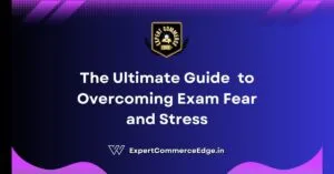 The Ultimate Guide to Overcoming Exam Fear and Stress