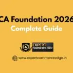 CA Foundation 2026 Complete Guide