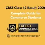 CBSE Class 12 Result 2026 — Complete Guide for Commerce Students