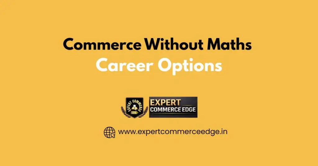 Commerce Without Maths Career Options